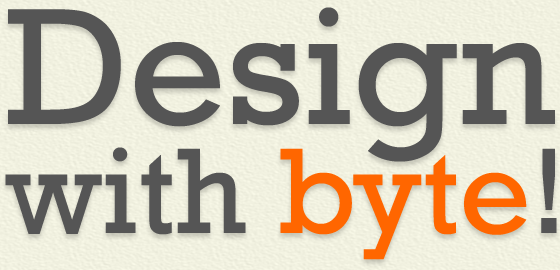 Design With Byte!